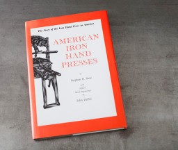 Letterpress Printing Press: Iron Hand Presses by Stephen Saxe